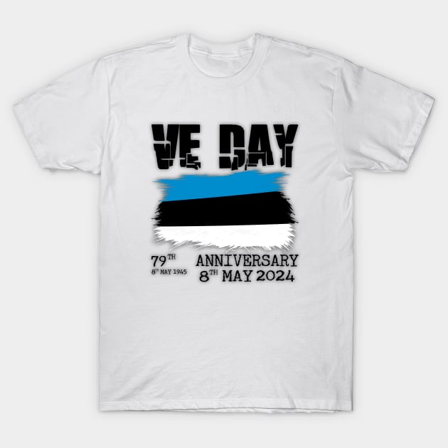 79 Years of Freedom: Celebrating VE Day with Estonia T-Shirt by chems eddine